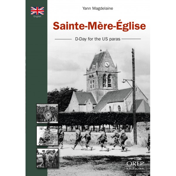 Sainte Mère Eglise - D-Day for the US Paras